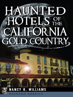 cover image of Haunted Hotels of the California Gold Country